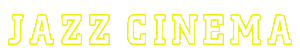 Jazz Cinema